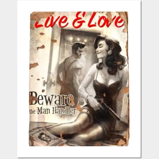 LIVE & LOVE MAGAZINE: Beware Of The Man Handler Posters and Art